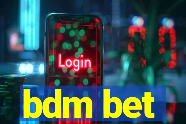 bdm bet
